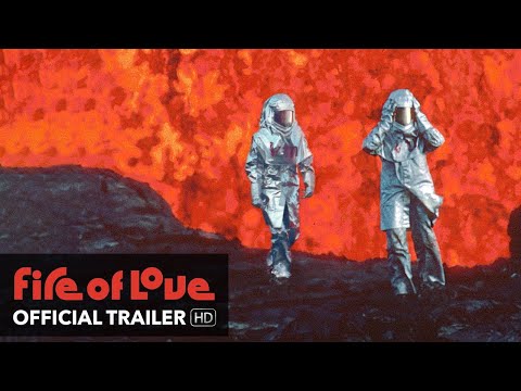 Fire of Love — Official Trailer (National Geographic)