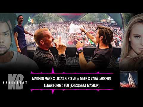 Madison Mars x Lucas & Steve vs Zara Larsson & MNEK - Lunar Forget You (Krossbeat Extended Mashup)