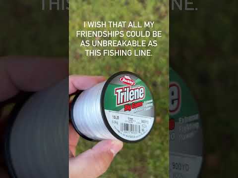 Berkley Big Game fishing line - All my friendships should be this unbreakable