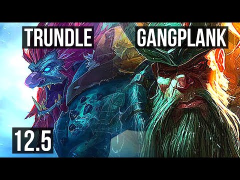 TRUNDLE vs GANGPLANK (TOP) | 5/1/4, 400+ games, 900K mastery | EUW Master | 12.5