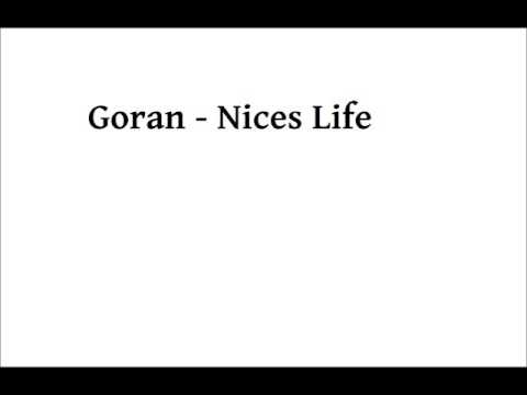 Goran - Nices Life