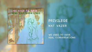 Nat Vazer - Privilege