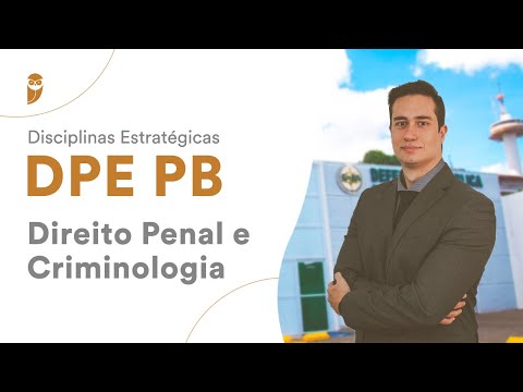 Disciplinas Estratégicas DPE PB: Direito Penal e Criminologia