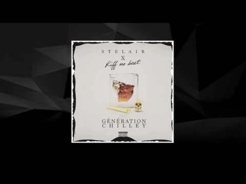 Stelair Feat Kiff No beat - GENERATION CHILLEY