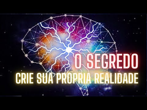 O Seu Pensamento Cria a sua Realidade: A Chave Para Transformar Sua Vida
