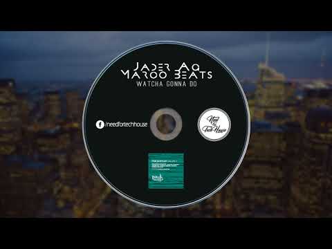 Jader Ag & Marco Beats - Watcha Gonna Do (Original Mix) [Tech House]