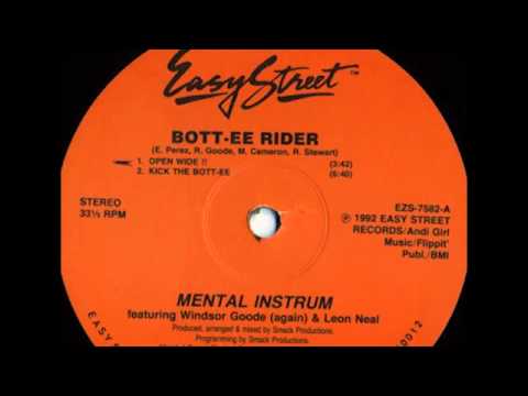 Mental Instrum feat. Windsor Goode & Leon Neal - Bott-ee Rider (Open Wide!!)