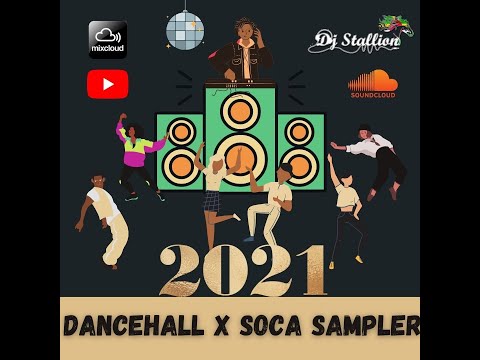 2021 Dancehall X Soca Sampler - DJ Stallion ft Shenseea, Vybz Kartel, Machel Montano & more