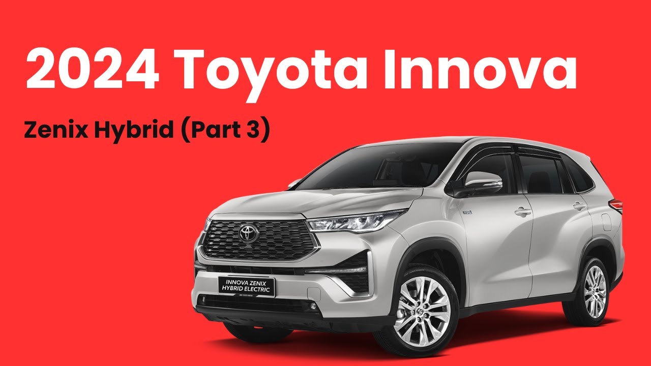 2024 Toyota Innova Zenix Hybrid | Part 3