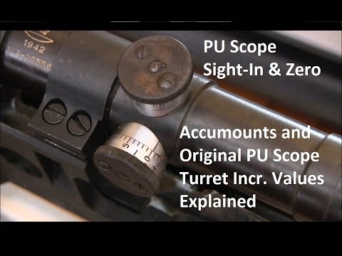 PU Scope sighting in and zeroing (plus Turret increment values explained)