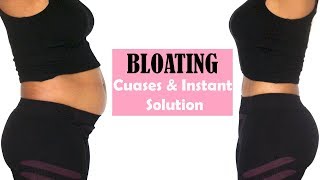 How to Get Rid of Bloating fast | 5 Causes of Bloated Stomach & Instant Solution|Abigail Ekweghi