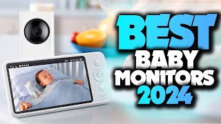 Best Baby Monitors 2024 - The Only 5 You Should Consider Today