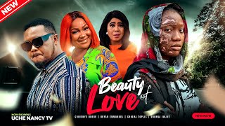 BEAUTY OF LOVE (New Full Movie) Chinenye Nnebe Bry