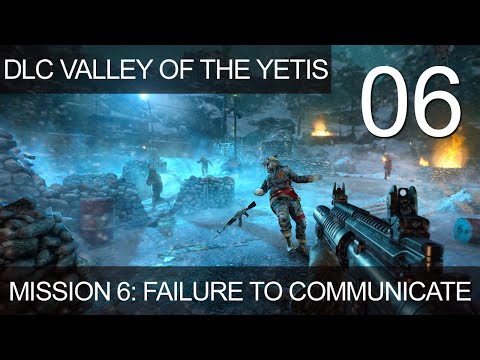 Far Cry 4 Valley Of The Yetis DLC Mission 6 Failure To Communicate Walkthrough Gameplay