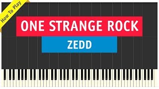 Zedd - One Strange Rock - Piano Cover (How To Play Tutorial)