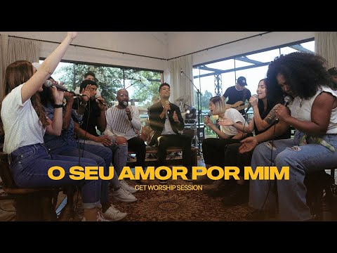 #Worshipsession I O seu amor por mim I GetWorship