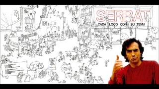 Dejad que cante el muchacho: Serrat (Cada loco con su tema)