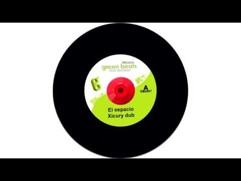 El espacio - Xicury dub