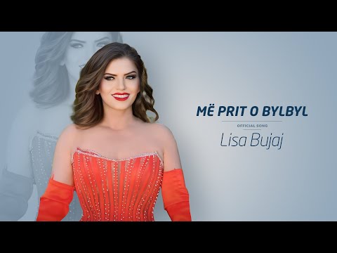 Lisa Bujaj - Me prit o Bylbyl (Official Music Video)