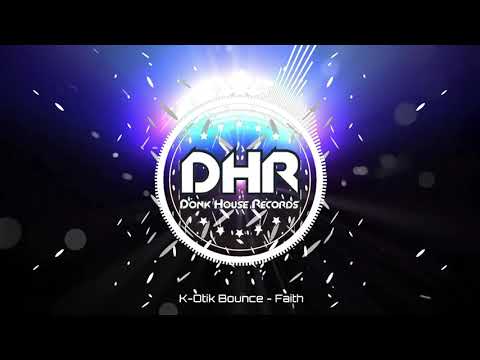 K-Otik Bounce - Faith - DHR