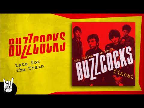 Buzzcocks - Late For The Train