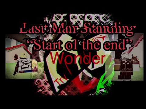 Last Man Standing. “The Start of the End. Forever” XeODev vrs Vexus240 (OC’s)