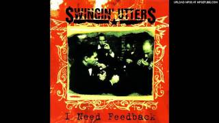 Swingin' Utters - I Need Feedback