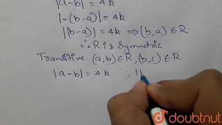 Show that the relation R in the set `A={x in z, 0 le x le 12}` given by |Class 12 MATH | Doubtnut