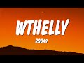 Rob49 WTHELLY Lyrics
