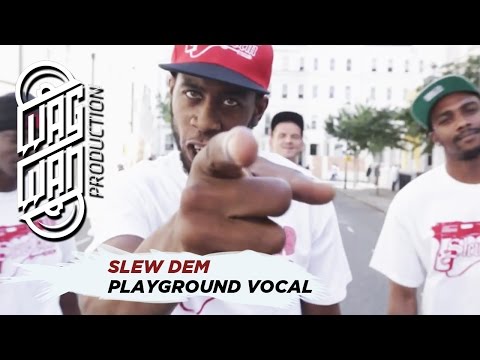 SLEW DEM - PLAYGROUND VOCAL