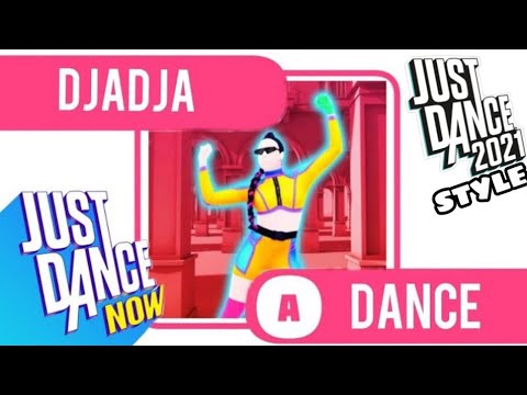 Just Dance Now (2021 style) - Djadja *MEGASTAR*