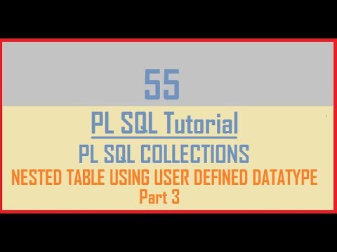 Tutorial 55 Nested Table Using User Defined Datatype