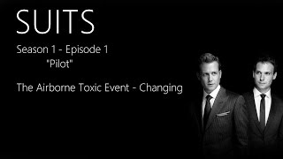 The Airborne Toxic Event - Changing | SUITS 1x01