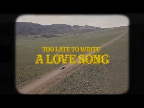 Video thumbnail for Too Late To Write A Lovesong