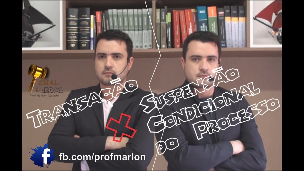 Transação X Suspensão Condicional do Processo - Marlon Ricardo