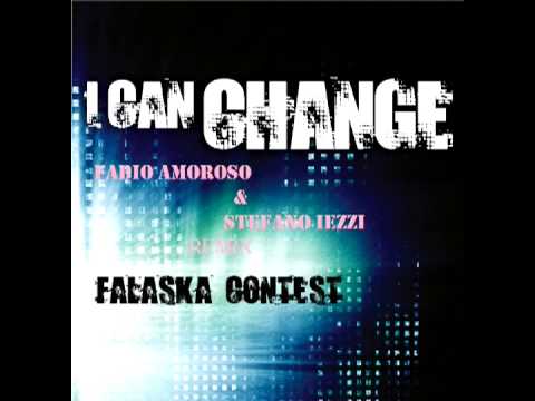Falaska Contest - I can Change (Fabio Amoroso & Stefano Iezzi RMX)