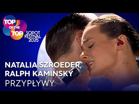 Natalia Szroeder, Ralph Kaminsky – Przypływy I TOP of the TOP Sopot Festival