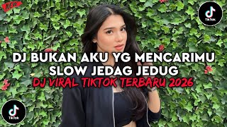 Download lagu DJ BUKAN AKU YG MENCARIMU SLOW JEDAG JEDUG | DJ NATURAL D'MASIV VIRAL TIKTOK TERBARU 2026 mp3