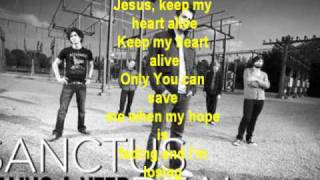 Sanctus Real keep my heart alive lyrics