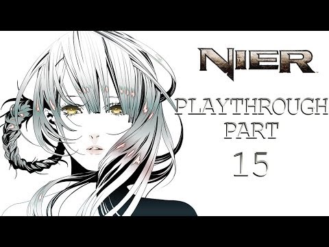 Nier Playthrough pt15 (w/commentary)