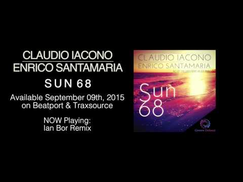 Claudio Iacono & Enrico Santamaria - Sun 68 (All Mixes) **Out September 09th, 2015***