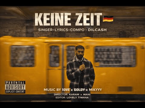 KEINE ZEIT || DILCASH || 1ove x Goldy x Mickeyyy