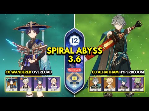 C0 Wanderer Overload & C0 Alhaitham Hyperbloom | Spiral Abyss 3.6 Floor 12 9 Stars | Genshin Impact