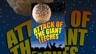 Mystery Science Theater 3000: Attack of the Giant Leeches