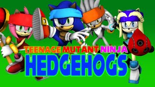 SFM | Teenage Mutant Ninja Hedgehogs (Inspired by SonicSong182)