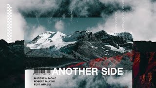 Matisse &amp; Sadko, Robert Falcon - Another Side (feat. Wrabel) (Extended Mix)