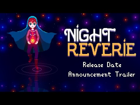 Night Reverie - Release Date Announcement Trailer thumbnail