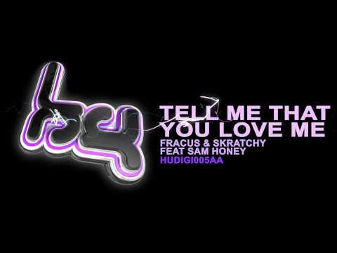 HUDIGI005AA: Fracus & Skratchy Feat Sam Honey - Tell Me That You Love Me (Hardcore Underground)