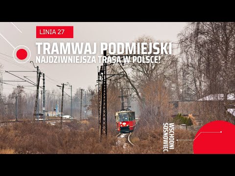 odc. 65 | NIEZWYKŁY TRAMWAJ WIEJSKI - SOSNOWIEC WSCHODNI