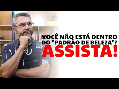 Você não está dentro do "padrão de beleza"? Assista!